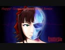 【アイマスRemix】 Happy! 【Standing Speed Metal Remix】