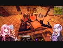 【VOICEROID+実況】とりあえず、ゲームでも【Minecraft編Part２８】