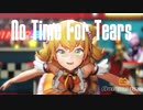 【MMDホロライブ】桃鈴ねね / No Time For Tears