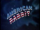 アメリカンラビットの冒険・OP