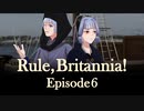 【EU4】Rule, Britannia! Ep6