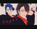 【ジャンル混合MMD】Sugar【Fate×刀剣乱舞（クー・フーリン/陸奥守吉行）】
