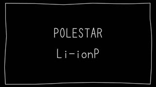 POLESTAR /Li-ionP feat.重音テト