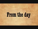 【BGM】From the day/餅槻Pオリジナル曲【inst】