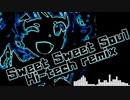 【野々原茜生誕祭】Sweet Sweet Soul Hi-tech remix【 アイマスRemix】