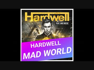 HARDWELL - MAD WORLD Remix