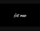 【オリジナル】fall moon