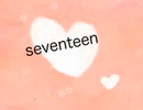 【歌ってみた】seventeen【お花畑院すふれ】