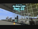 【Minecraft】FTB:Interactionsゆっくり実況プレイ 22