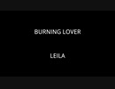 BURNING LOVER - LEILA