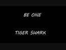 TIGER SHARK - BE ONE