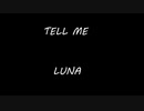 LUNA - TELL ME