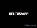 【リクエスト】DELTASWAP-OST-The big shot!