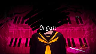 organ / LENNIR feat.鏡音リン・レン