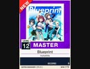 【譜面確認用】 Blueprint MASTER 【チュウニズムNEW外部出力】