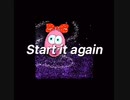 オリジナル曲　初投稿です。タイトル　「start It again」