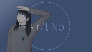 Ain't No / 山本いろは feat.初音ミク