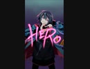 【爆速で】HERO【Chinozo　様】【歌ってみた】