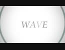 【あいる】WAVE【歌ってみた】