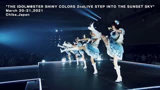 _THE IDOLM@STER SHINY COLORS 2ndLIVE STEP INTO THE SUNSET SKY_ LIVE SAMPLE MOVIE