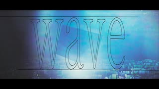 【オリジナルMV】「WAVE」　Covered by ほよ。【歌ってみた】