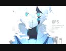 【UTAUカバー】GPS【シオヨ】