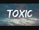 BoyWithUke-Toxic