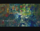 [東方自作アレンジ] disperse [原曲:夢殿大祀廟]