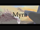 Myra - 歌ってみた　【オノデラシズク】　