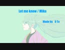 Let me know / Miku