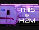 THIS IS HZM