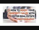 How to Boost your Property Sales with Edited Real Estate Photography