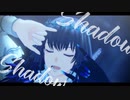 【Fate/MMD】 Shadow Shadow　【オベロン】