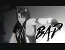 【第1回MMD廃】Bad【モーショントレース】
