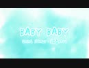 【可不cover】BABY BABY / GOING STEADY (üji × nago)