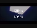 【シャニマスMAD】SHHis×LOSER