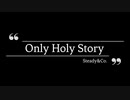 【Only Holy Story】Steady&Co.covered by Middle joe feat.初音ミク