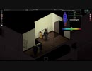 【Project Zomboid】 A Really CD DAを舐めプする＃5【ゾンボイド】