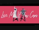 【にじさんじMMD】Love Me If You Can【エデン組研究職】