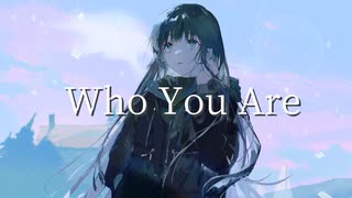 Who You Are／可不