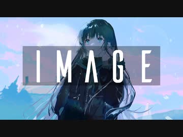 【初音ミク】IMAGE