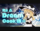 It's A Dream Cook13☆