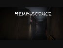 【Reminiscence】時間を戻して謎を解くホラーゲームがびっくり怖すぎたｗｗｗｗ