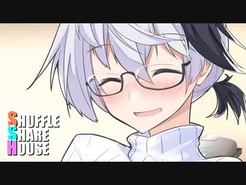 シャッフルシェアハウス＃386【VOICEROID劇場】