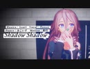 【第1回MMD廃】Shadow_Shadow【MMDカメラ配布】Tda式改変IA デフォ服【1080P対応】
