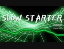 SLOW STARTER（甲13）