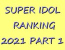 SUPER IDOL RANKING 2021 Part1 週刊アイドルマスターランキングスペシャル