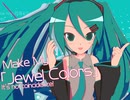 【MMD】Jewel Colors