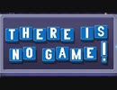 プログラム VS プレイヤー【There is no game】#1