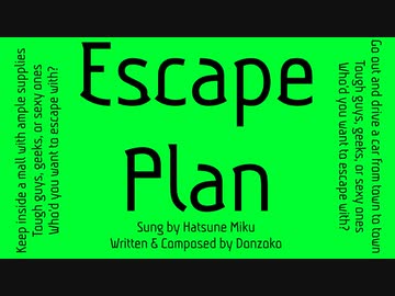 Escape Plan / 初音ミク